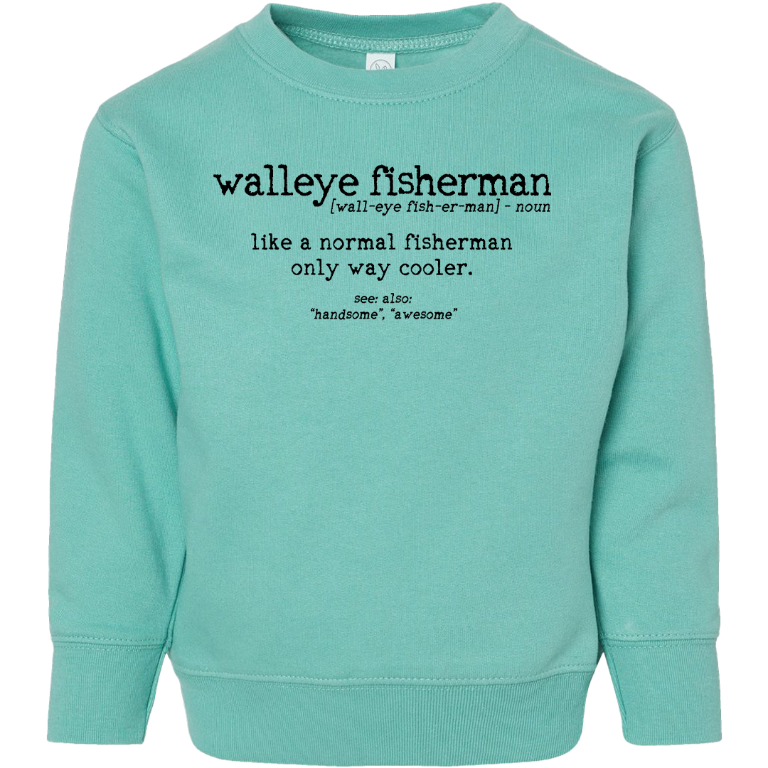 Walleye Fisherman Definition Toddler Crew Neck Sweatshirt