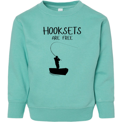 Hooksets Are Free Toddler Crew Neck Sweatshirt