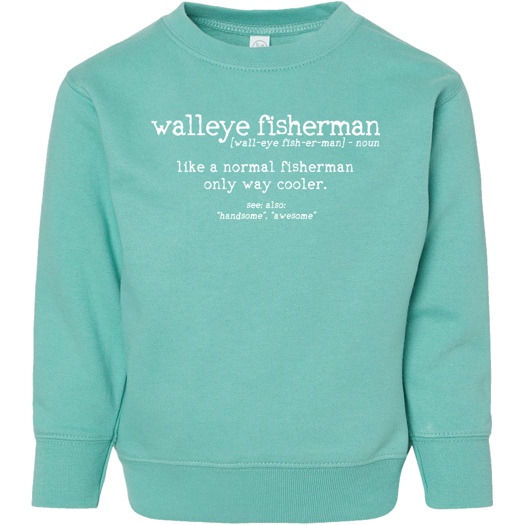 Walleye Fisherman Definition Toddler Crew Neck Sweatshirt
