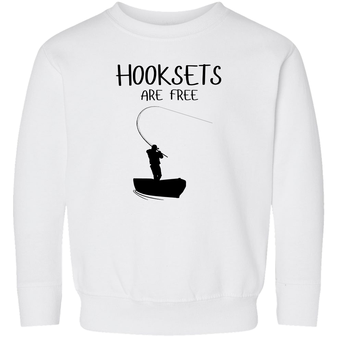 Hooksets Are Free Toddler Crew Neck Sweatshirt