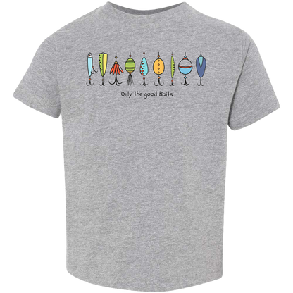 Only The Good Baits Toddler Tee