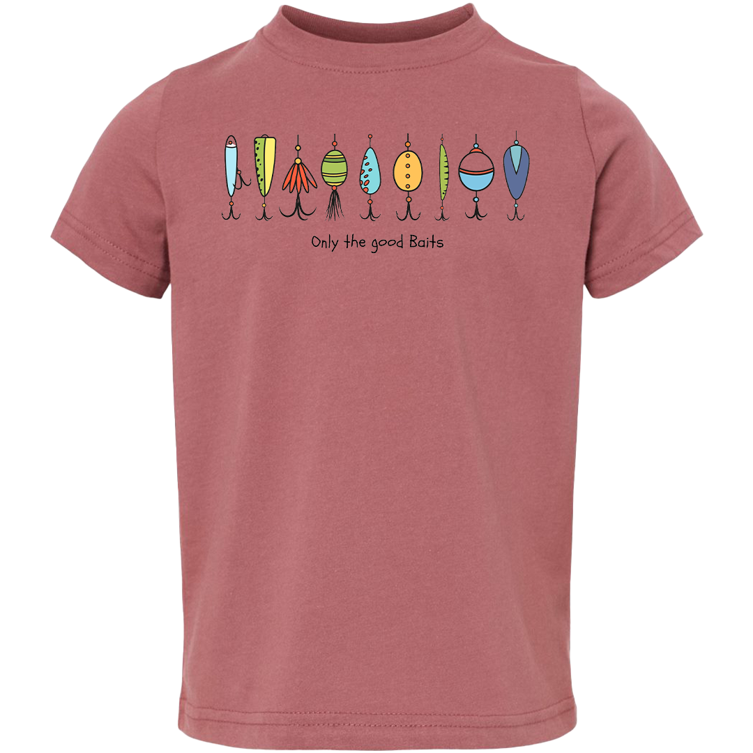 Only The Good Baits Toddler Tee