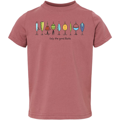 Only The Good Baits Toddler Tee