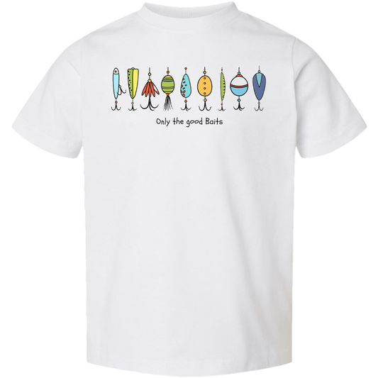 Only The Good Baits Toddler Tee