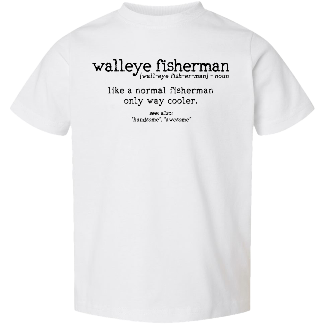 Walleye Fisherman Definition Toddler Tee