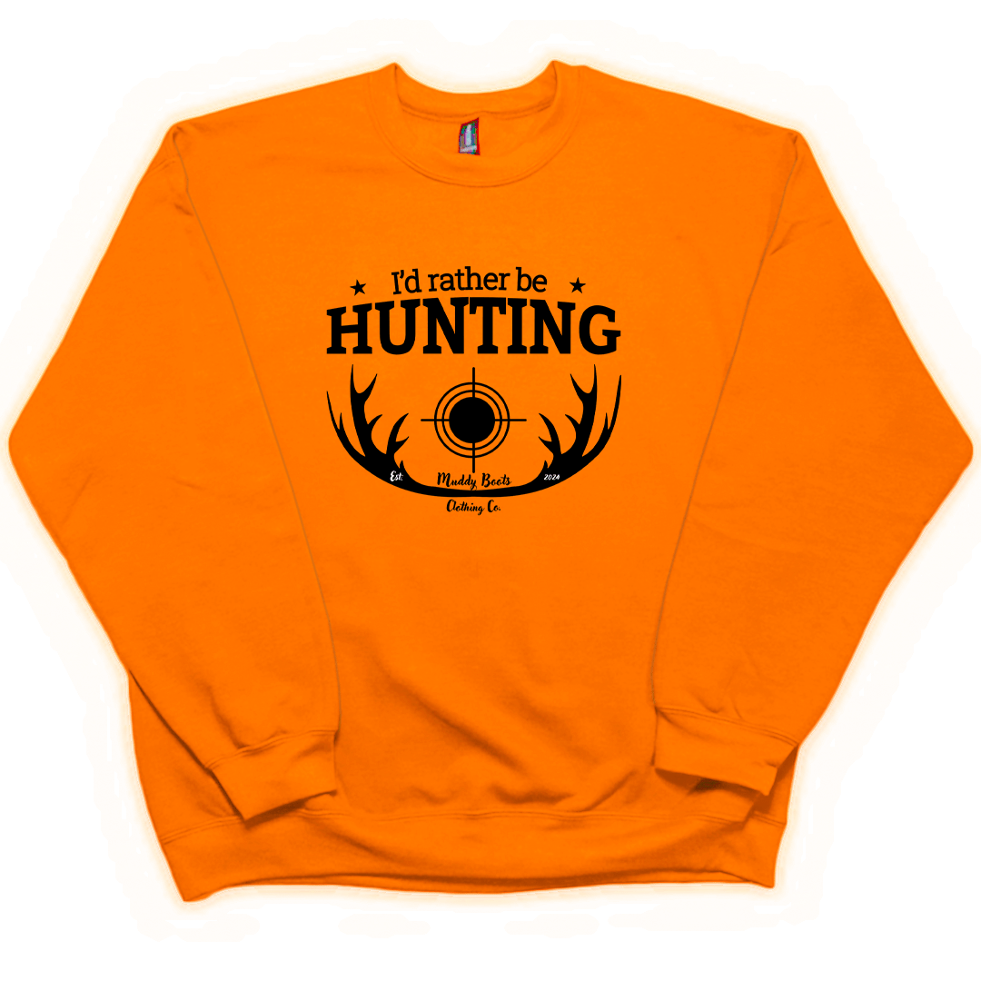 I'd Rather Be Hunting Adult Crew Neck Sweatshirt - Muddy Boots Clothing - Crew Neck Sweatshirt