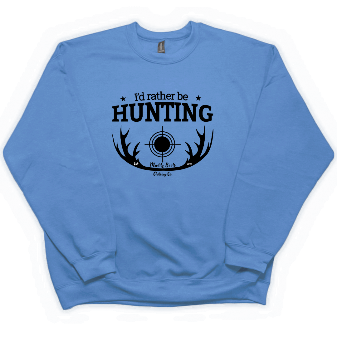I'd Rather Be Hunting Adult Crew Neck Sweatshirt - Muddy Boots Clothing - Crew Neck Sweatshirt