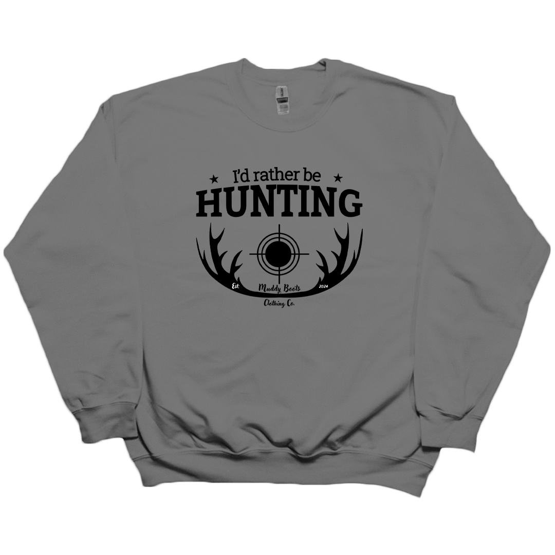 I'd Rather Be Hunting Adult Crew Neck Sweatshirt - Muddy Boots Clothing - Crew Neck Sweatshirt