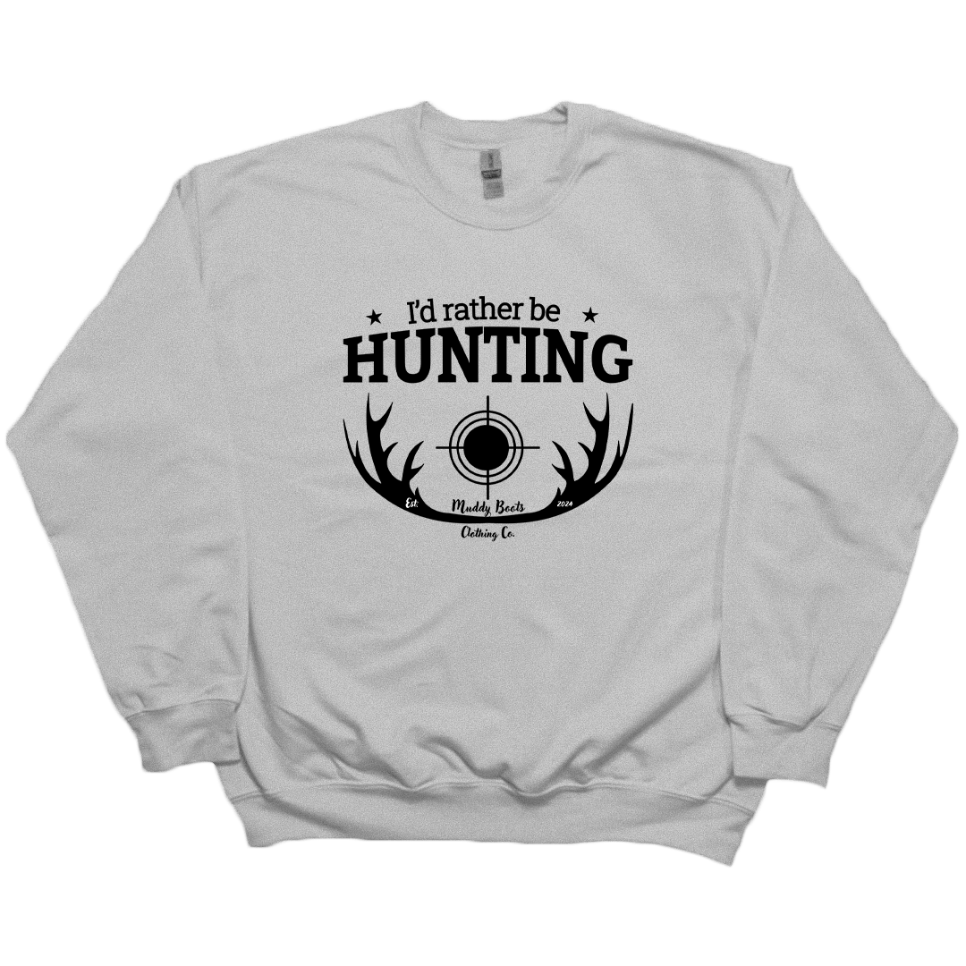 I'd Rather Be Hunting Adult Crew Neck Sweatshirt - Muddy Boots Clothing - Crew Neck Sweatshirt