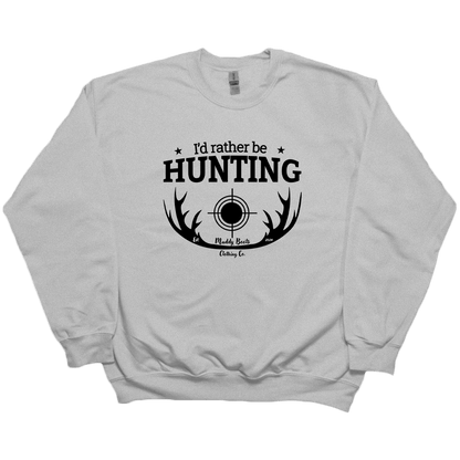 I'd Rather Be Hunting Adult Crew Neck Sweatshirt - Muddy Boots Clothing - Crew Neck Sweatshirt