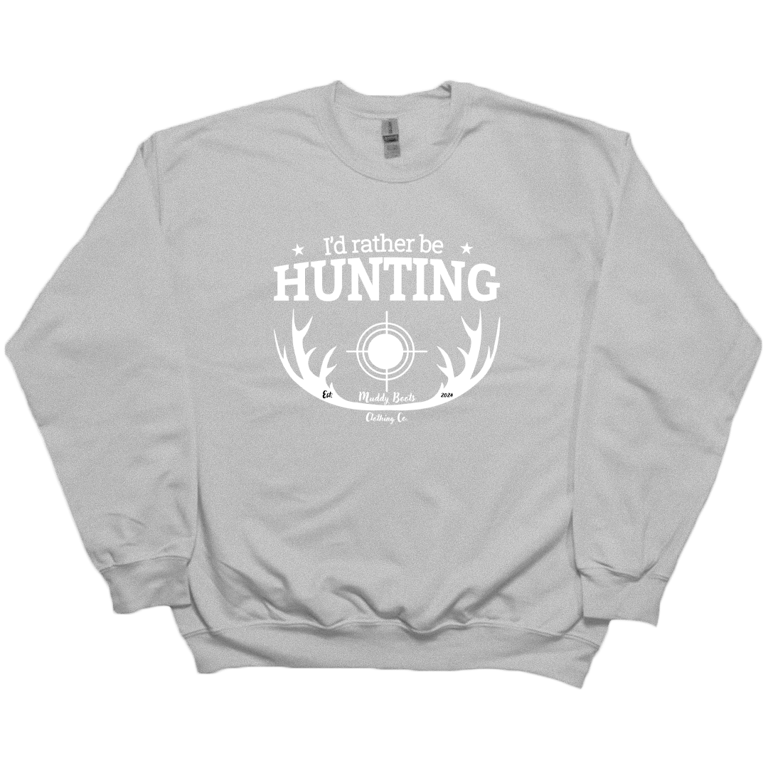 I'd Rather Be Hunting Adult Crew Neck Sweatshirt - Muddy Boots Clothing - Crew Neck Sweatshirt