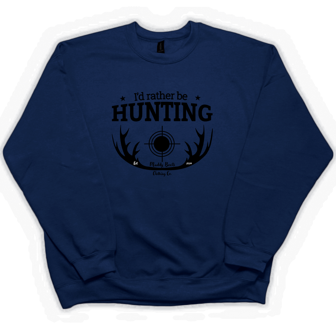 I'd Rather Be Hunting Adult Crew Neck Sweatshirt - Muddy Boots Clothing - Crew Neck Sweatshirt