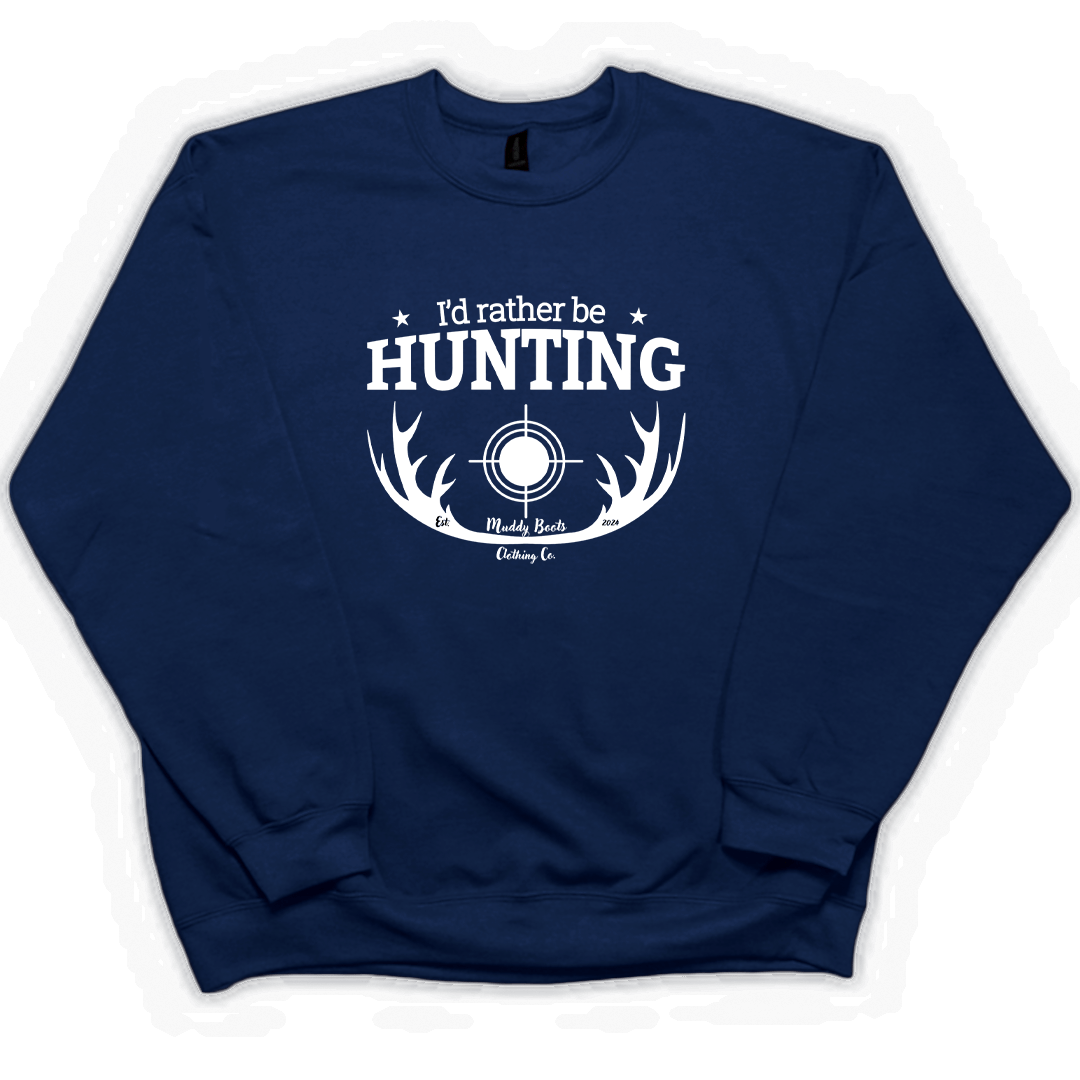 I'd Rather Be Hunting Adult Crew Neck Sweatshirt - Muddy Boots Clothing - Crew Neck Sweatshirt