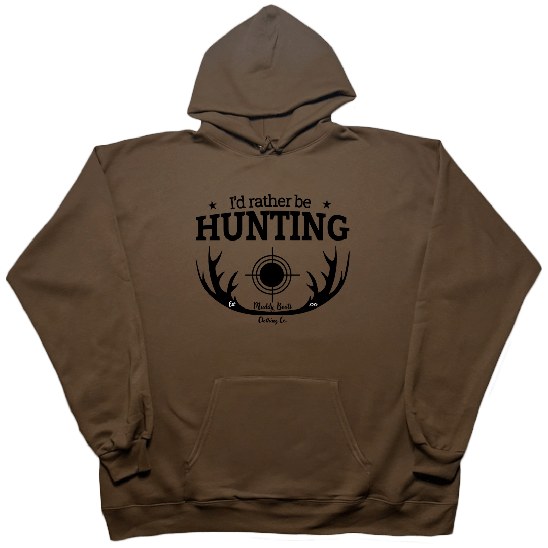 I'd Rather Be Hunting Adult Hoodie - Muddy Boots Clothing - Hoodie