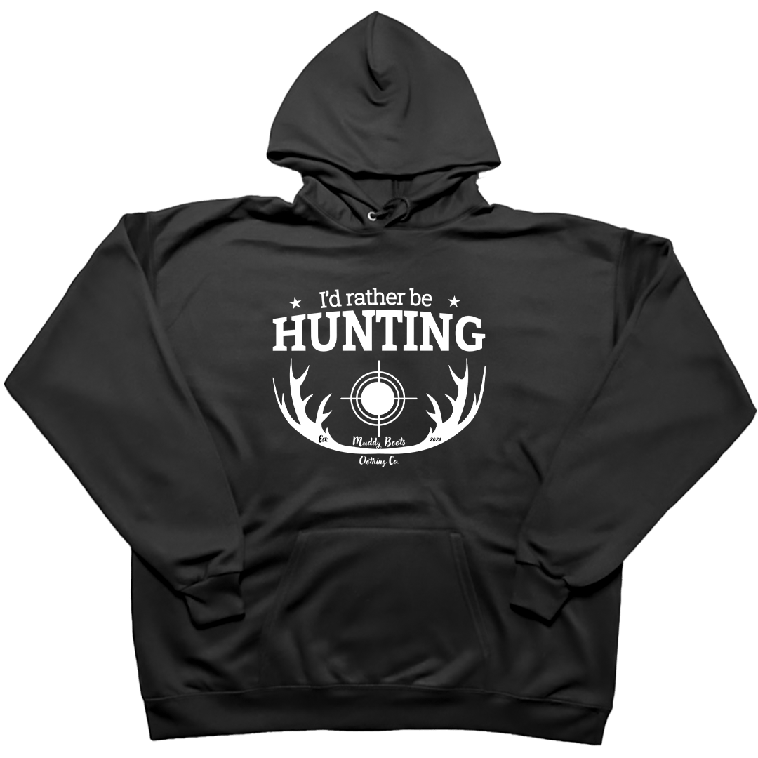 I'd Rather Be Hunting Adult Hoodie - Muddy Boots Clothing - Hoodie