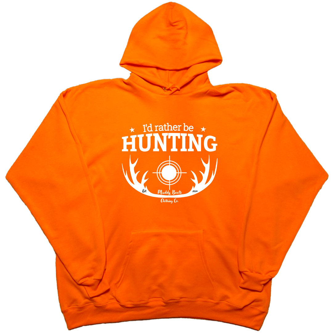 I'd Rather Be Hunting Adult Hoodie - Muddy Boots Clothing - Hoodie