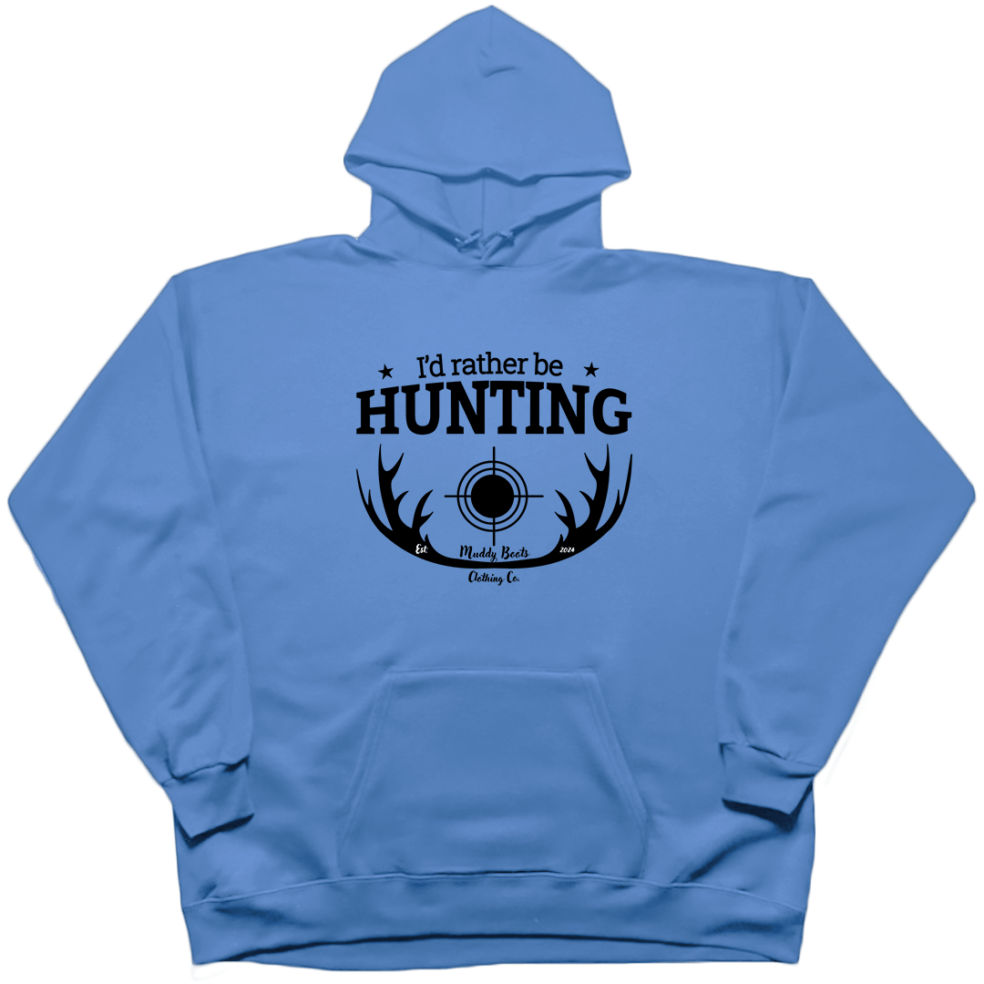I'd Rather Be Hunting Adult Hoodie - Muddy Boots Clothing - Hoodie