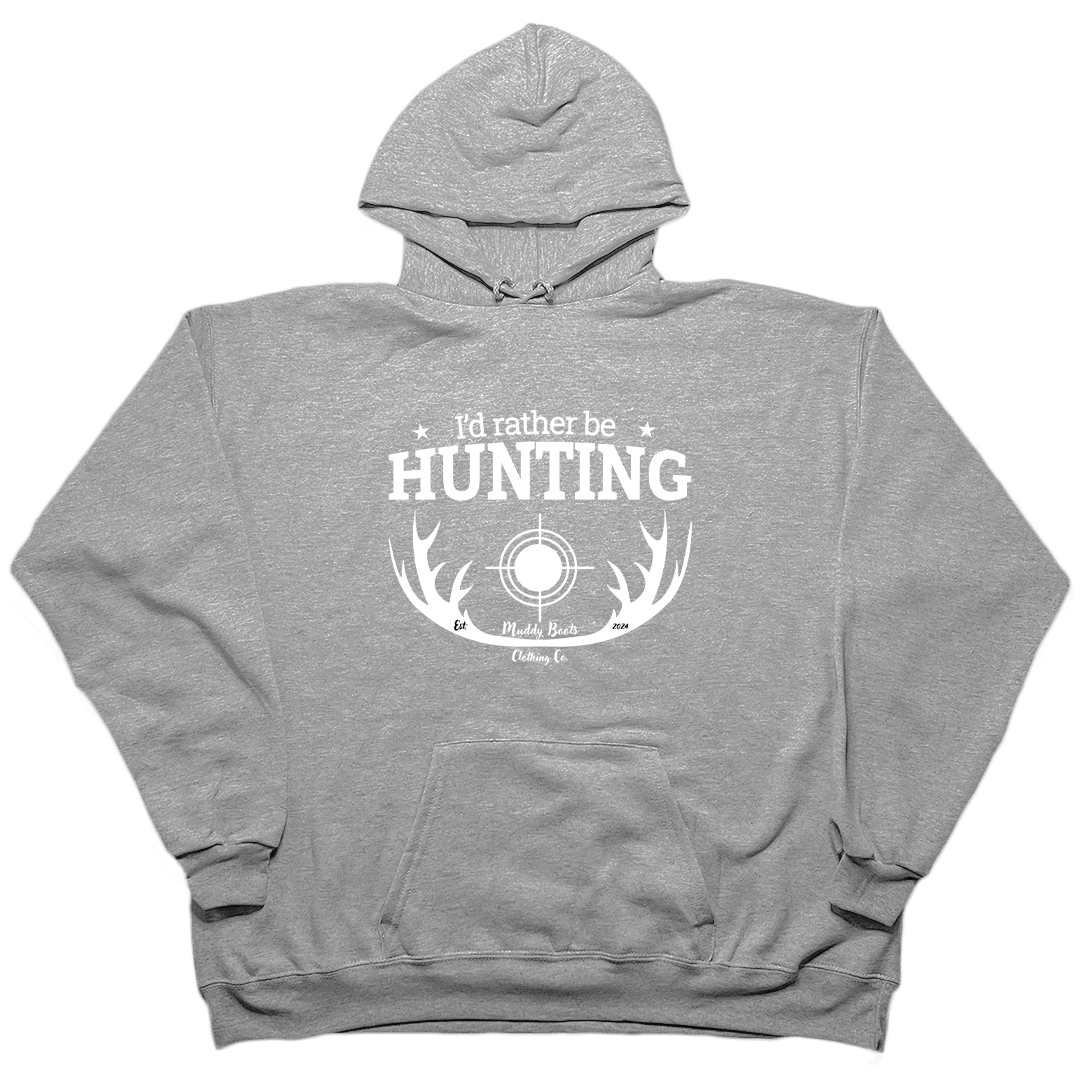 I'd Rather Be Hunting Adult Hoodie - Muddy Boots Clothing - Hoodie
