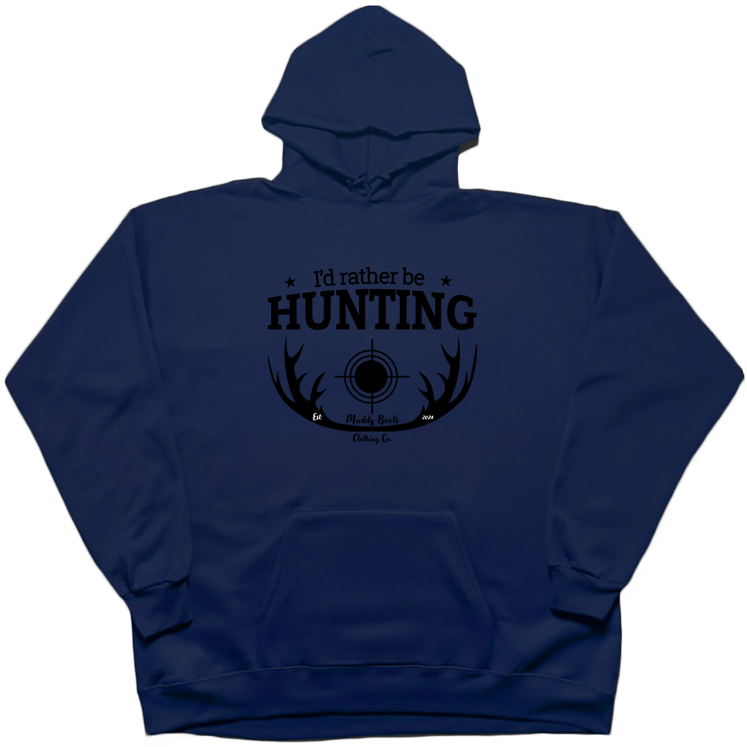 I'd Rather Be Hunting Adult Hoodie - Muddy Boots Clothing - Hoodie