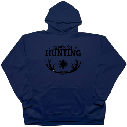 I'd Rather Be Hunting Adult Hoodie - Muddy Boots Clothing - Hoodie