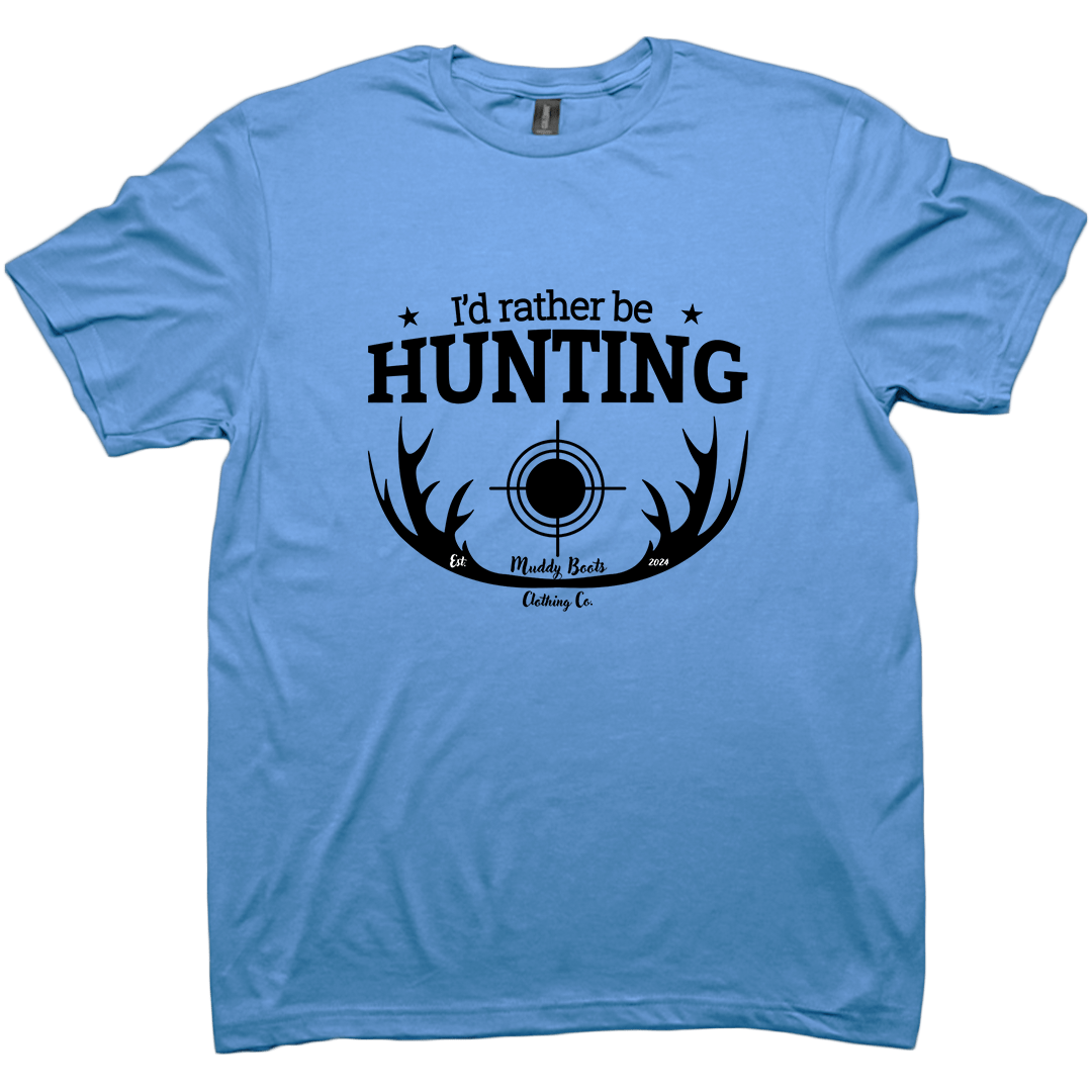 I'd Rather Be Hunting Adult Tee - Muddy Boots Clothing - T-Shirt