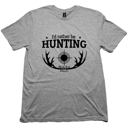 I'd Rather Be Hunting Adult Tee - Muddy Boots Clothing - T-Shirt