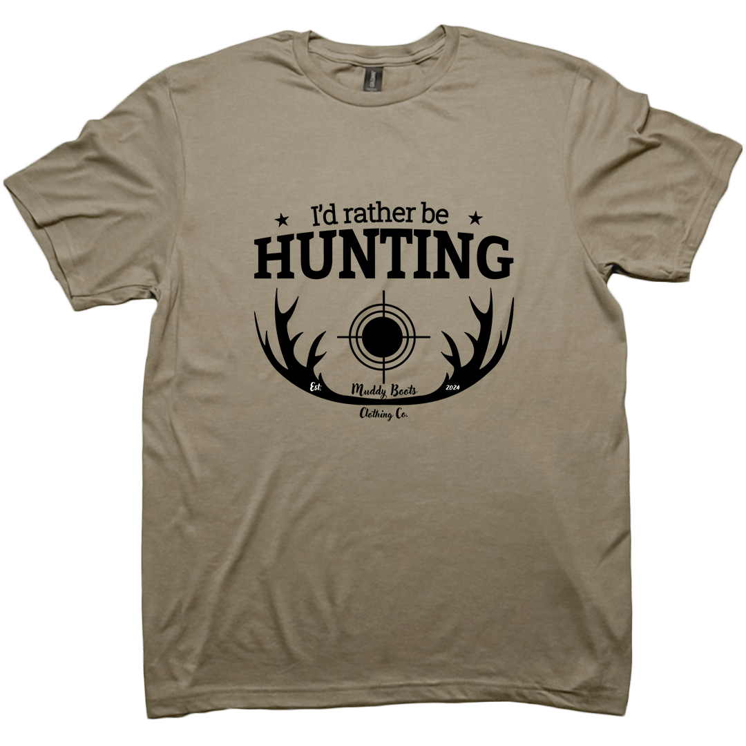 I'd Rather Be Hunting Adult Tee - Muddy Boots Clothing - T-Shirt