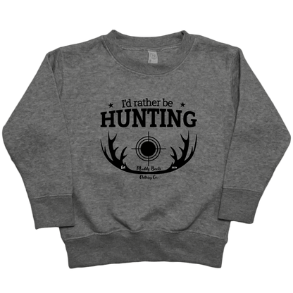 I'd Rather Be Hunting Toddler Crew Neck Sweatshirt - Muddy Boots Clothing - Crew Neck Sweatshirt