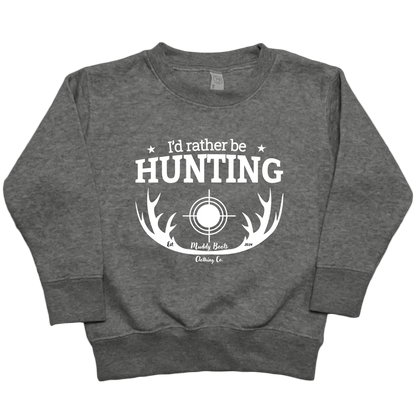 I'd Rather Be Hunting Toddler Crew Neck Sweatshirt - Muddy Boots Clothing - Crew Neck Sweatshirt