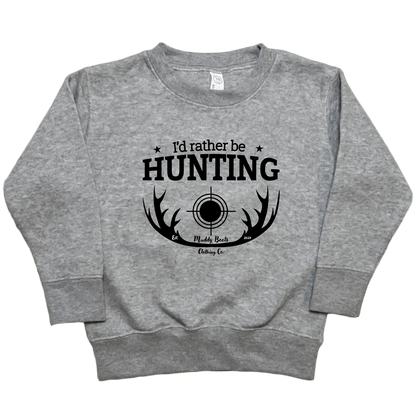 I'd Rather Be Hunting Toddler Crew Neck Sweatshirt - Muddy Boots Clothing - Crew Neck Sweatshirt