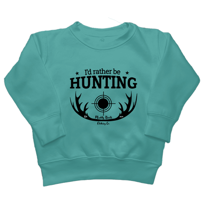 I'd Rather Be Hunting Toddler Crew Neck Sweatshirt - Muddy Boots Clothing - Crew Neck Sweatshirt