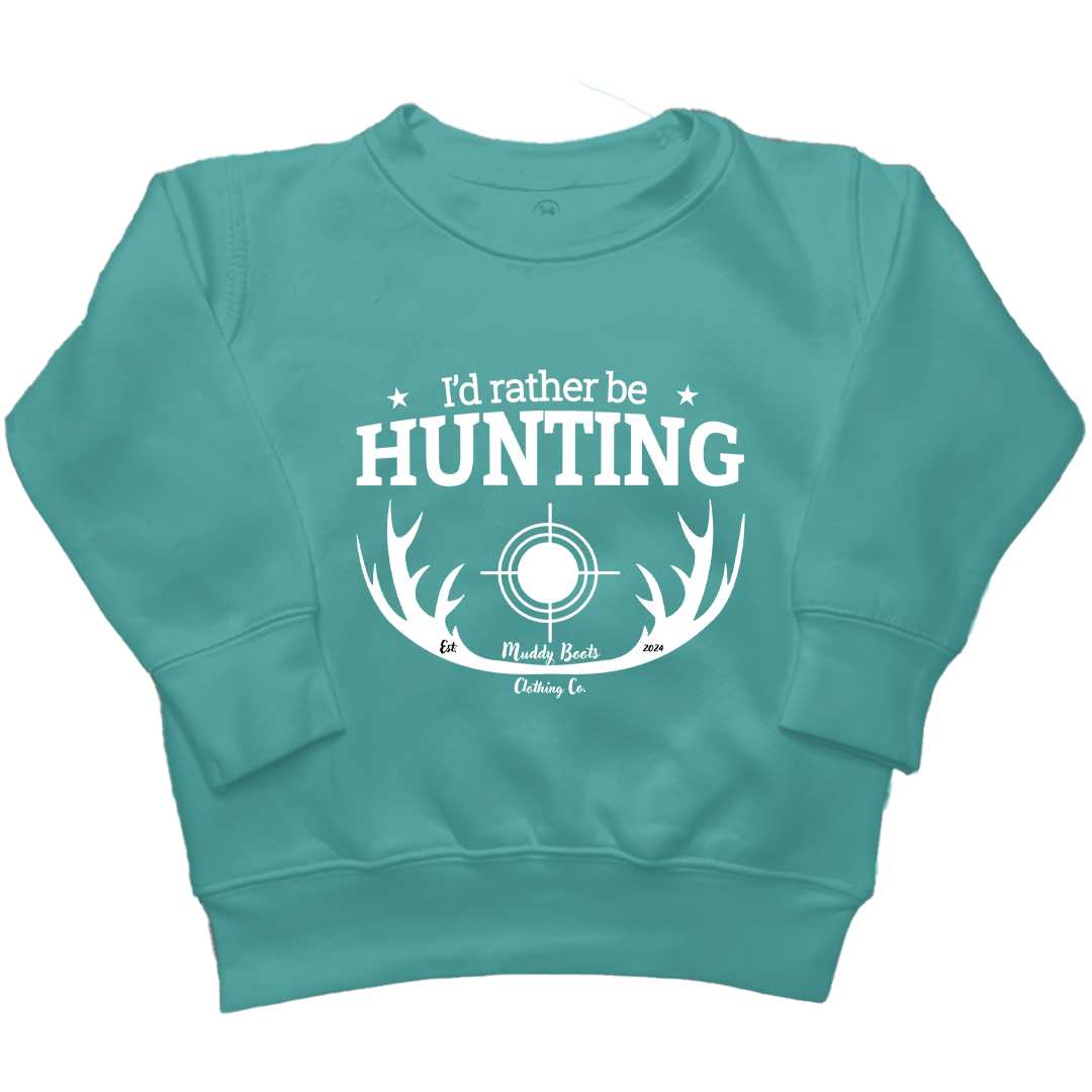 I'd Rather Be Hunting Toddler Crew Neck Sweatshirt - Muddy Boots Clothing - Crew Neck Sweatshirt