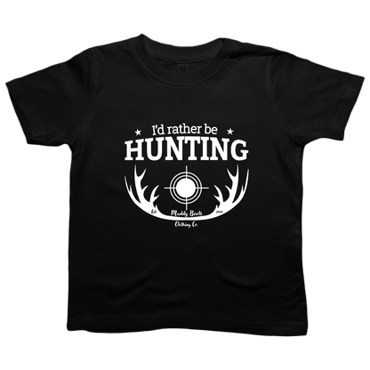 I'd Rather be Hunting Toddler Tee - Muddy Boots Clothing - T-Shirt
