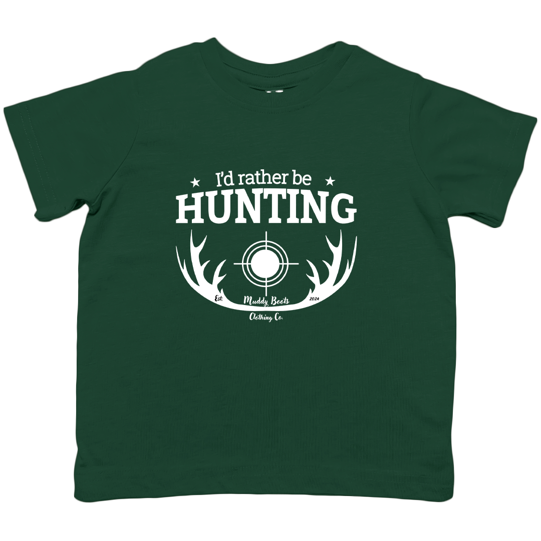 I'd Rather be Hunting Toddler Tee - Muddy Boots Clothing - T-Shirt
