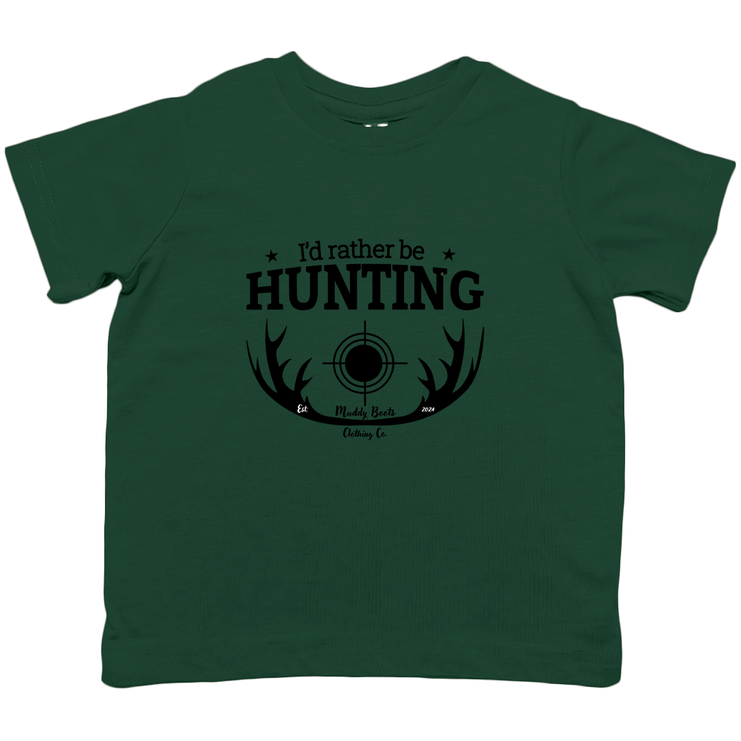 I'd Rather be Hunting Toddler Tee - Muddy Boots Clothing - T-Shirt
