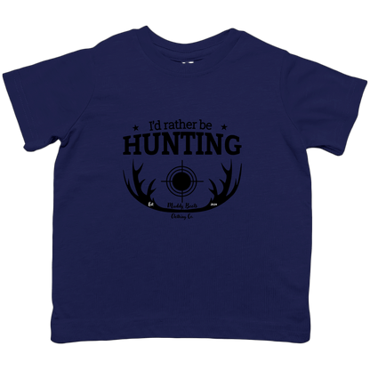 I'd Rather be Hunting Toddler Tee - Muddy Boots Clothing - T-Shirt