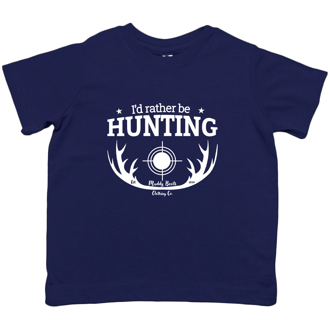 I'd Rather be Hunting Toddler Tee - Muddy Boots Clothing - T-Shirt