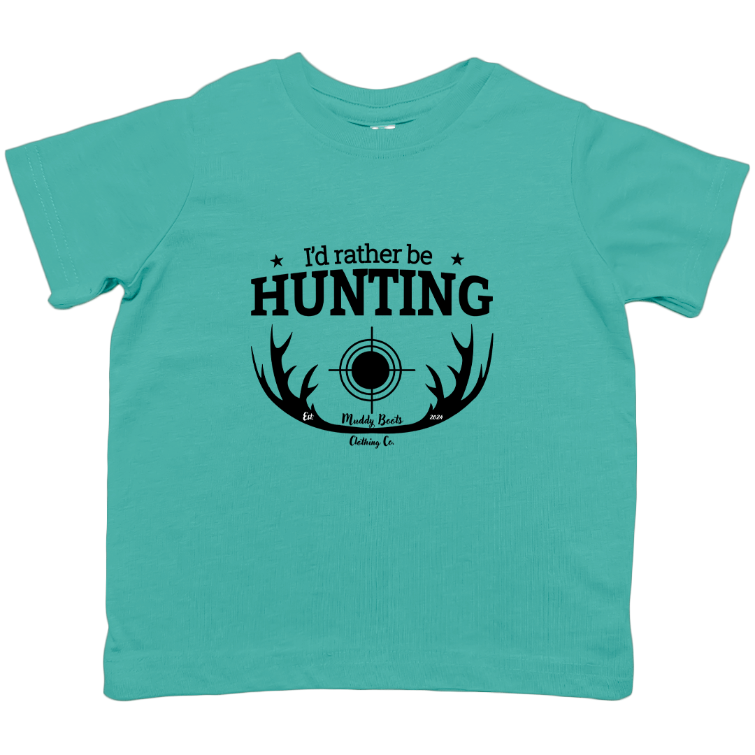 I'd Rather be Hunting Toddler Tee - Muddy Boots Clothing - T-Shirt