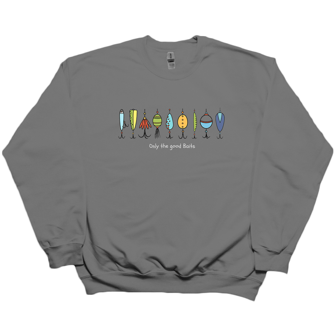 Only The Good Baits Adult Crew Neck Sweatshirt - Muddy Boots Clothing - Crew Neck Sweatshirt