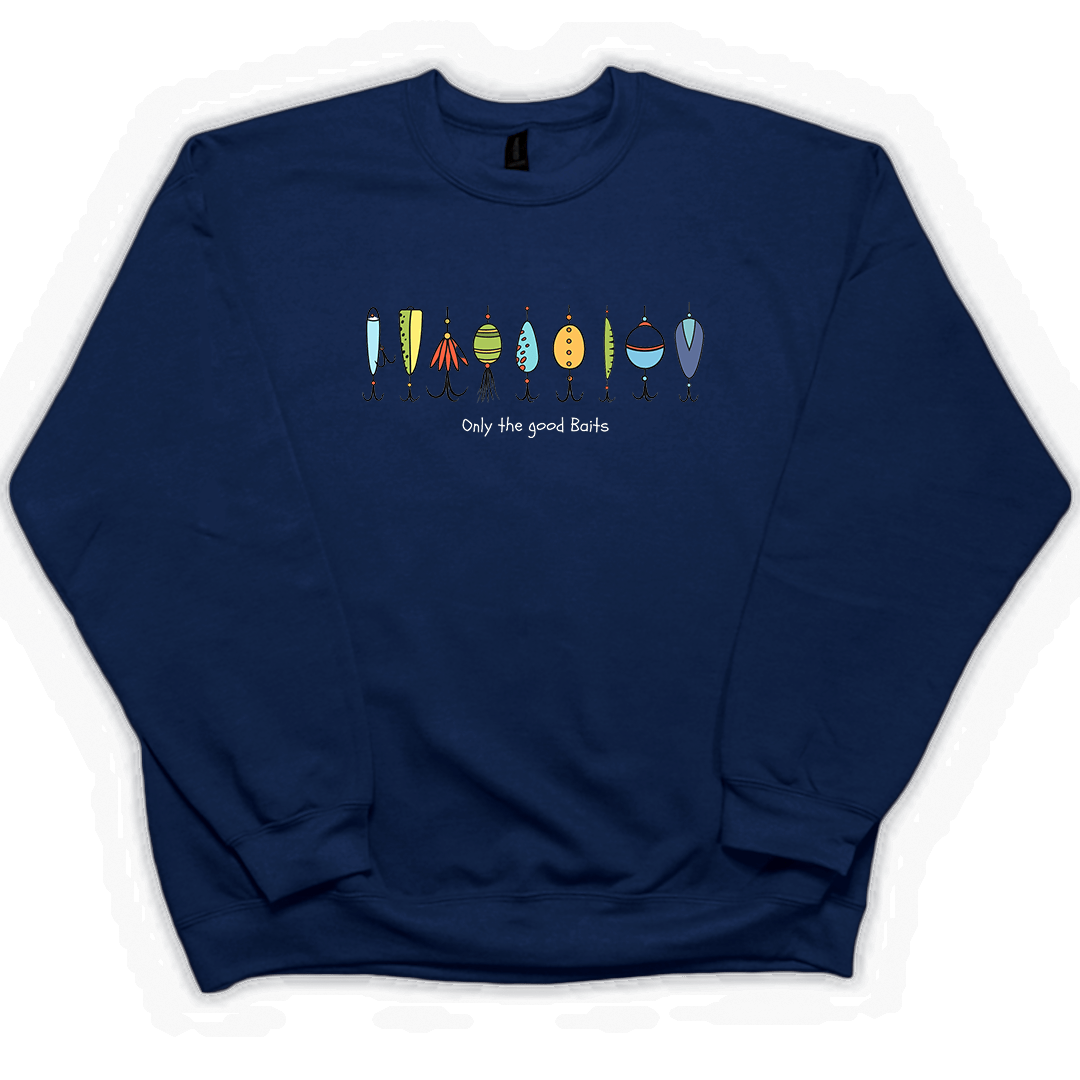 Only The Good Baits Adult Crew Neck Sweatshirt - Muddy Boots Clothing - Crew Neck Sweatshirt