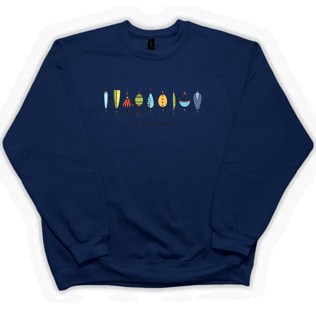 Only The Good Baits Adult Crew Neck Sweatshirt - Muddy Boots Clothing - Crew Neck Sweatshirt