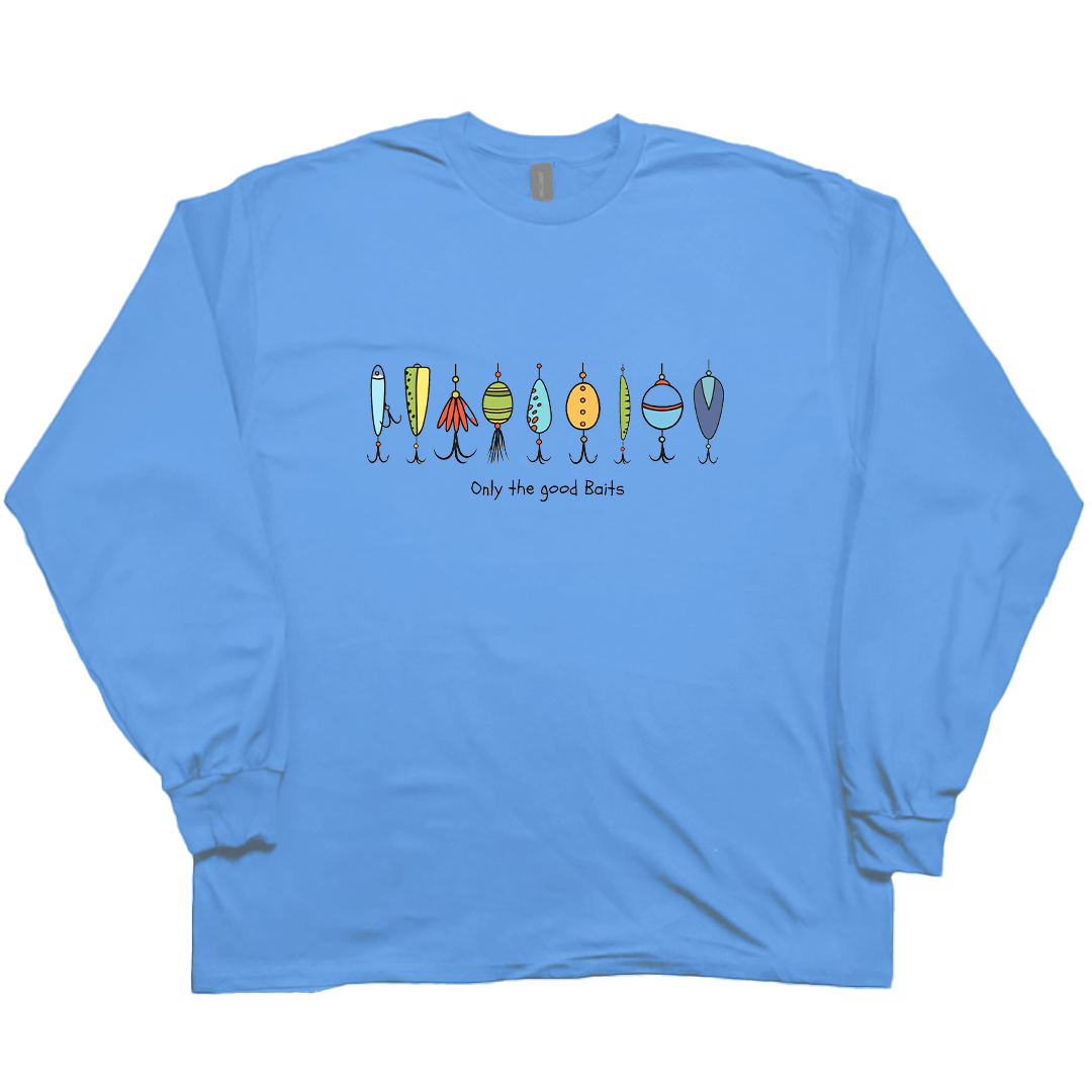 Only The Good Baits Adult Long Sleeve Tee - Muddy Boots Clothing - Long Sleeve Tee