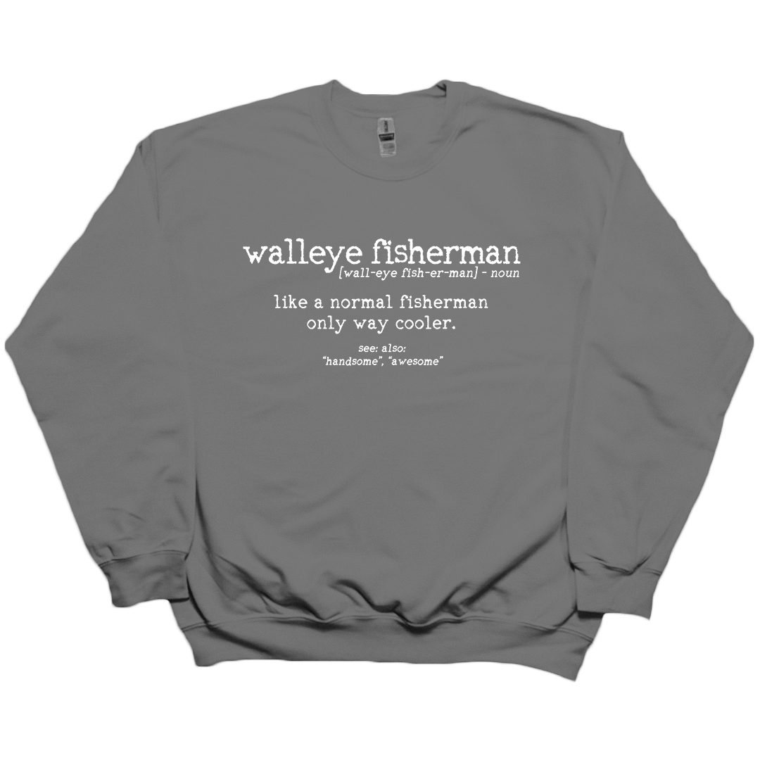 Walleye Fisherman Definition Adult Crew Neck Sweatshirt - Muddy Boots Clothing - Crew Neck Sweatshirt