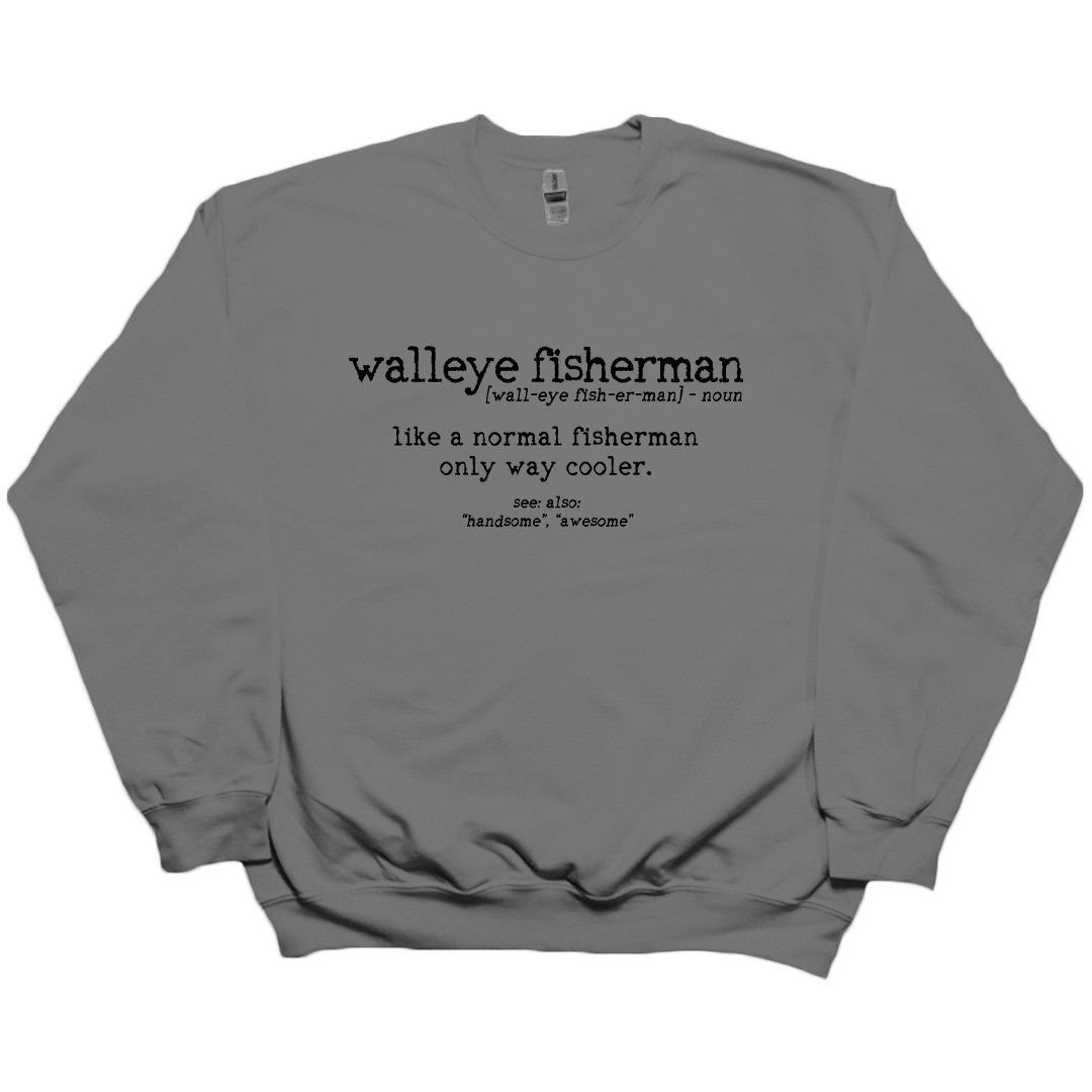 Walleye Fisherman Definition Adult Crew Neck Sweatshirt - Muddy Boots Clothing - Crew Neck Sweatshirt