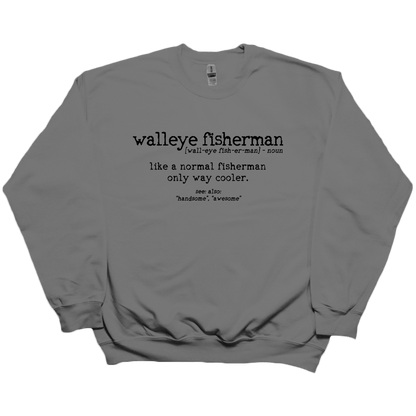 Walleye Fisherman Definition Adult Crew Neck Sweatshirt - Muddy Boots Clothing - Crew Neck Sweatshirt