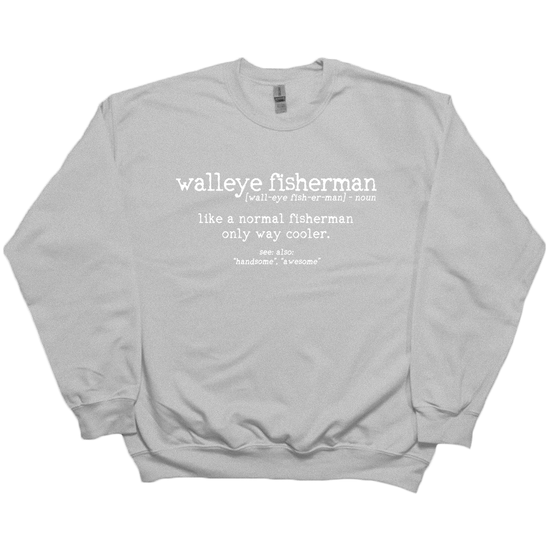 Walleye Fisherman Definition Adult Crew Neck Sweatshirt - Muddy Boots Clothing - Crew Neck Sweatshirt