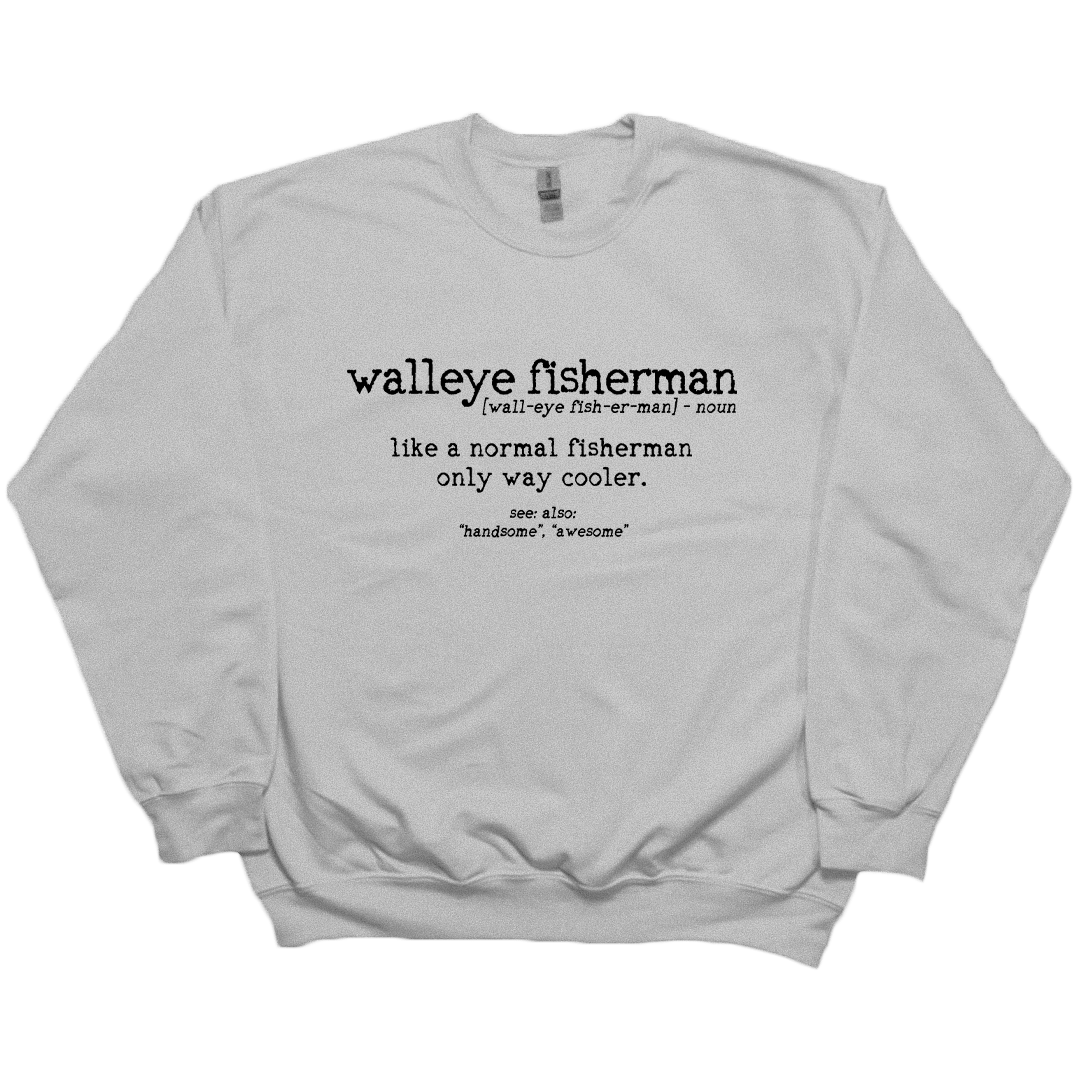 Walleye Fisherman Definition Adult Crew Neck Sweatshirt - Muddy Boots Clothing - Crew Neck Sweatshirt