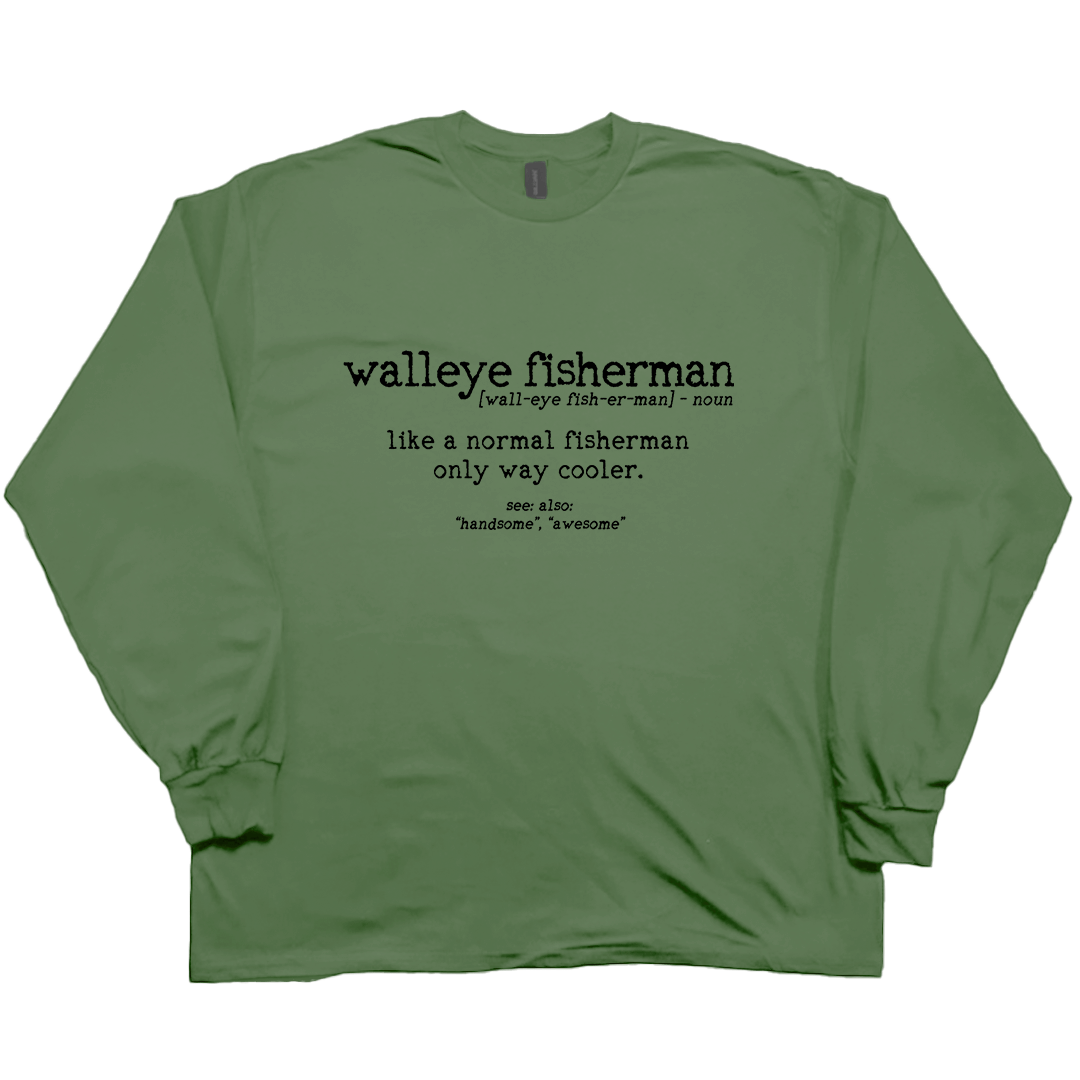 Walleye Fisherman Definition Adult Long Sleeve Tee - Muddy Boots Clothing - Long Sleeve Tee