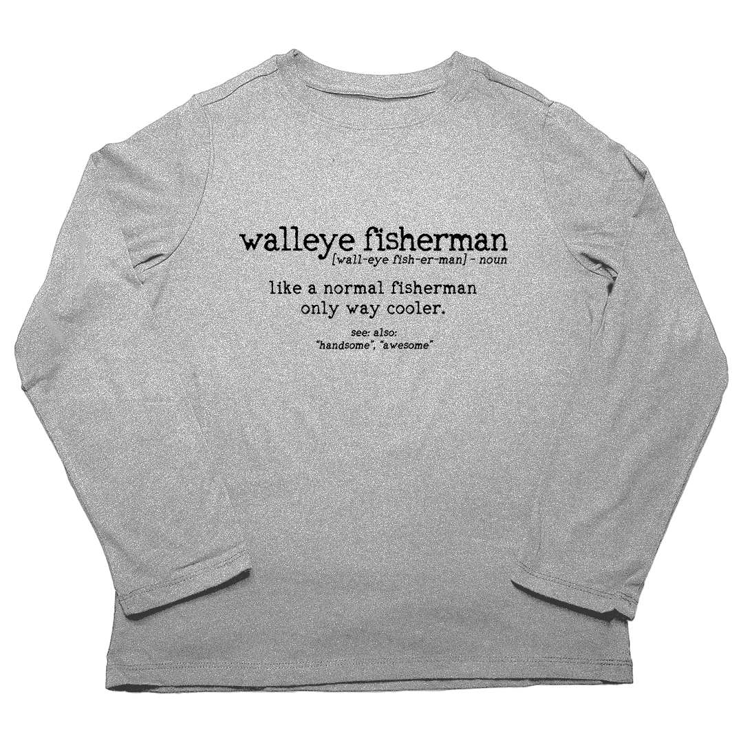 Walleye Fisherman Definition Adult Long Sleeve Tee - Muddy Boots Clothing - Long Sleeve Tee