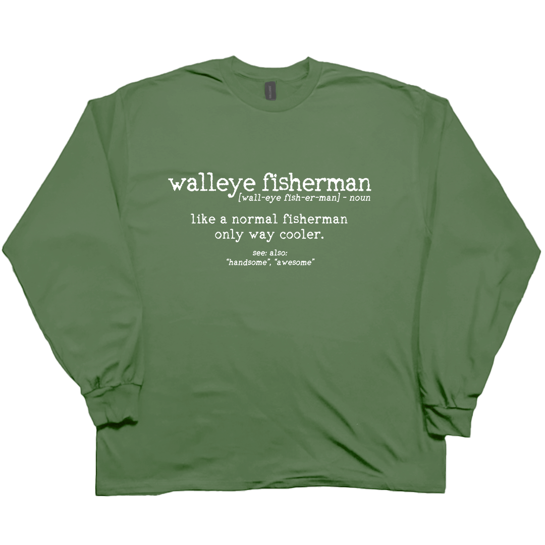 Walleye Fisherman Definition Adult Long Sleeve Tee - Muddy Boots Clothing - Long Sleeve Tee